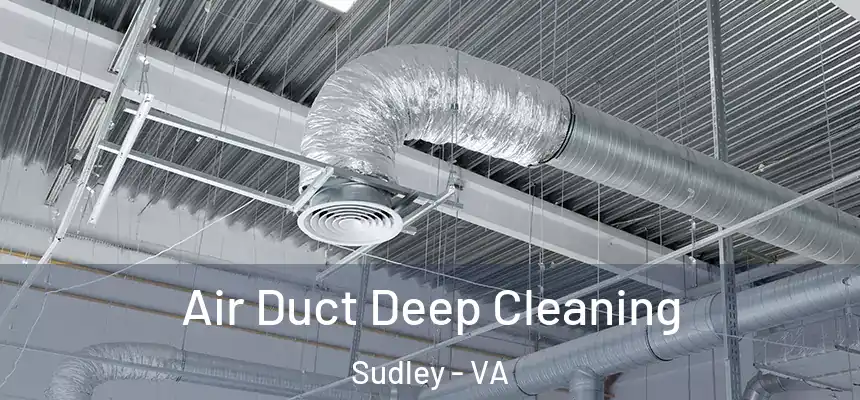  Air Duct Deep Cleaning Sudley - VA