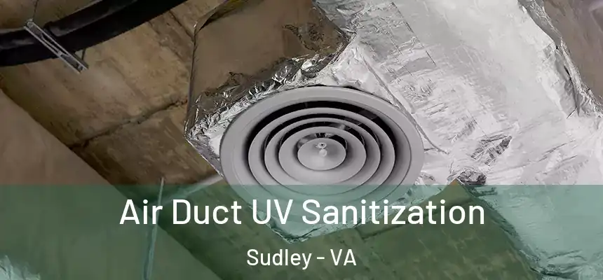  Air Duct UV Sanitization Sudley - VA