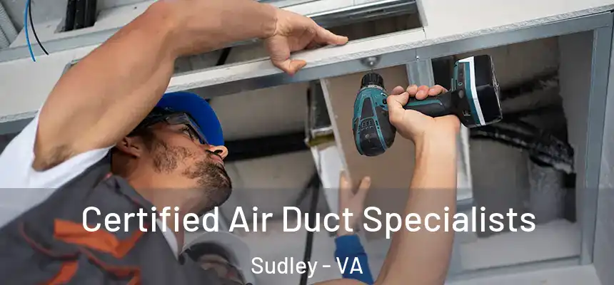 Certified Air Duct Specialists Sudley - VA