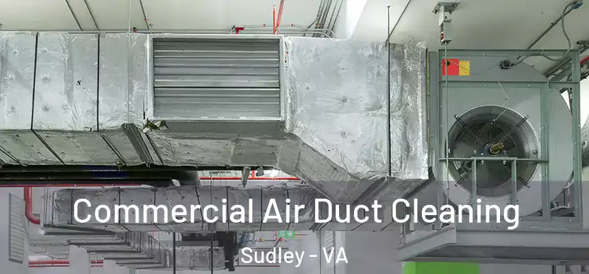 Commercial Air Duct Cleaning Sudley - VA