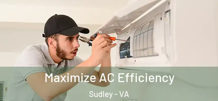  Maximize AC Efficiency Sudley - VA