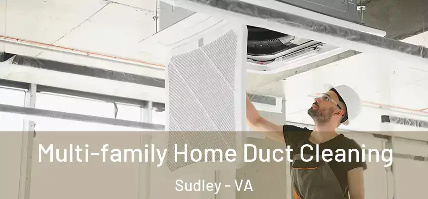 Multi-family Home Duct Cleaning Sudley - VA
