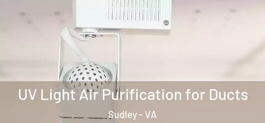 UV Light Air Purification for Ducts Sudley - VA